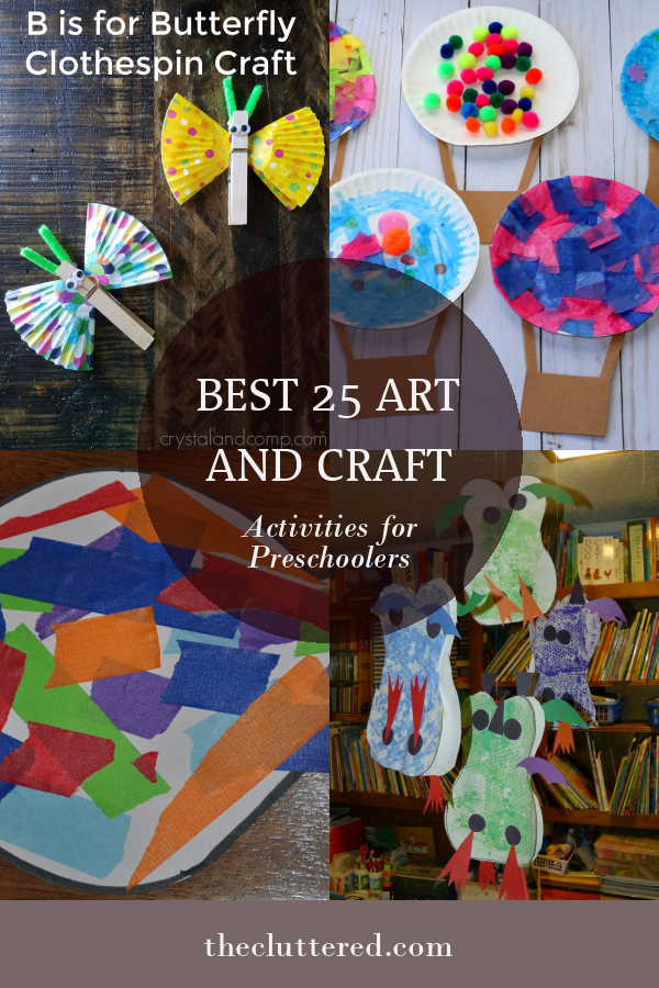 Best 25 Art And Craft Activities For Preschoolers Home Family Style 